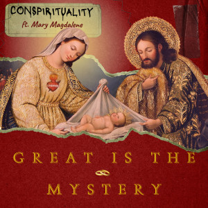 Album Great Is the Mystery oleh Conspirituality