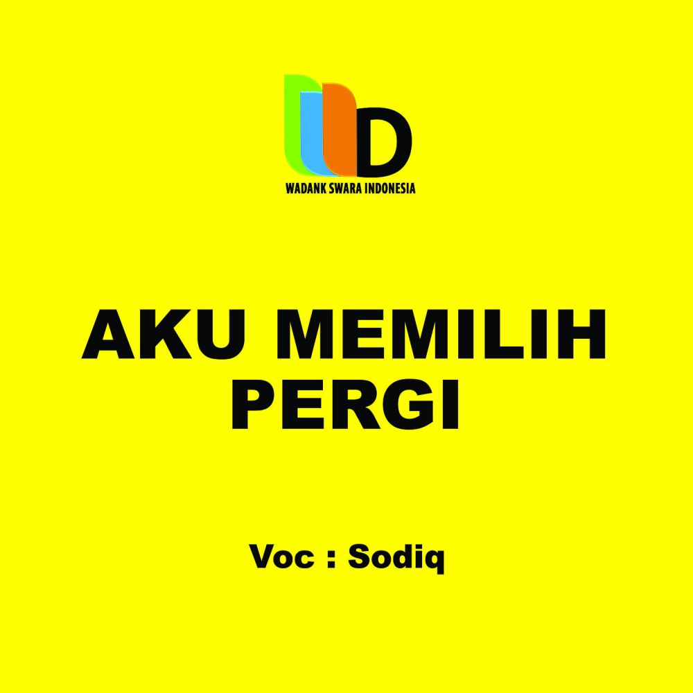 Aku Memilih Pergi