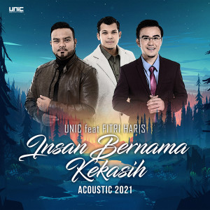 ดาวน์โหลดและฟังเพลง Insan Bernama Kekasih (Acoustic 2021) พร้อมเนื้อเพลงจาก Unic