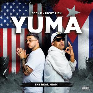 Eddy K的專輯YUMA (Explicit)