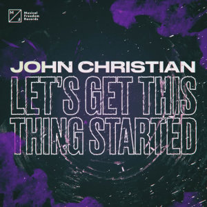 John Christian的專輯Let's Get This Thing Started