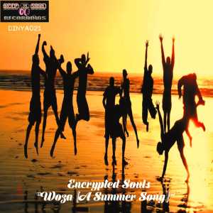 Album Woza (A Summer Song) oleh Encrypted Souls