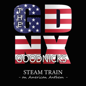 The Goodnicks的專輯Steam Train (An American Anthem)