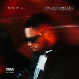 Album By Any Means (Explicit) from Sir Will