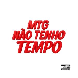 DJ Escobar的專輯MTG Nao Tenho Tempo (Explicit)