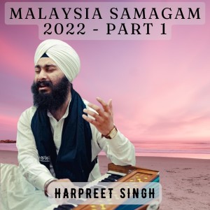 Malaysia Samagam 2022 - Part 1 dari Harpreet Singh