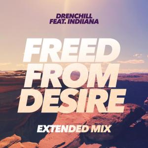 收聽Drenchill的Freed from Desire (Extended Mix)歌詞歌曲