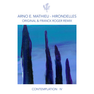 Listen to Hirondelles (Franck Roger Remix) song with lyrics from Arno E. Mathieu