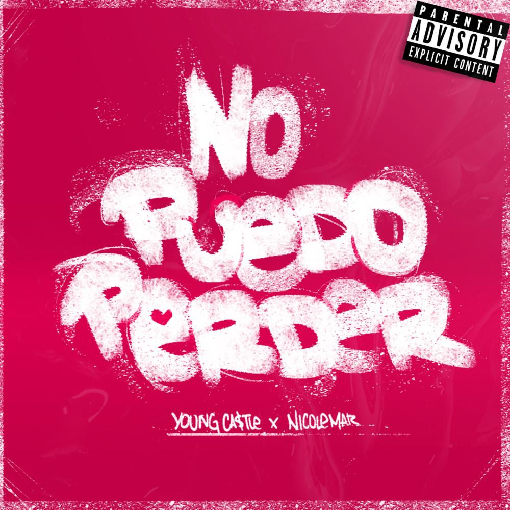 No Puedo Perder (feat. NicoleMar) (Explicit)