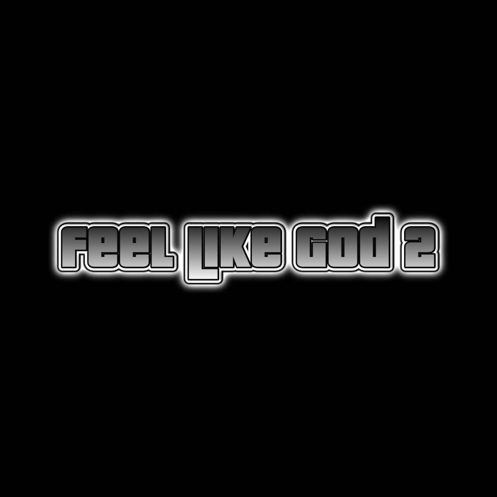 Feel Like God 2 (feat. Treetime) (Explicit)