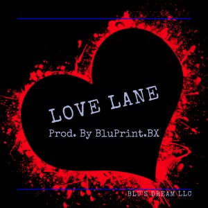 ดาวน์โหลดและฟังเพลง Love Lane พร้อมเนื้อเพลงจาก BluPrint.BX