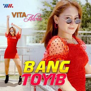 收听Vita Alvia的Bang Toyib歌词歌曲