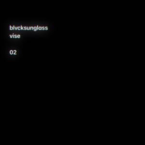 ดาวน์โหลดและฟังเพลง vise (Explicit) พร้อมเนื้อเพลงจาก blvcksunglass