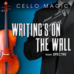 ดาวน์โหลดและฟังเพลง Writing's On the Wall (From "Spectre") (Cello Version) พร้อมเนื้อเพลงจาก Cello Magic