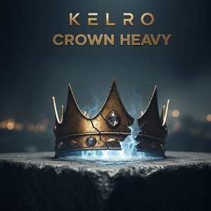 อัลบัม Crown Heavy ศิลปิน Kelro
