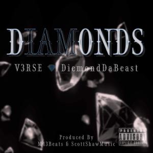 收聽V3RSE的Diamonds (feat. Diemond Da Beast) (Explicit)歌詞歌曲
