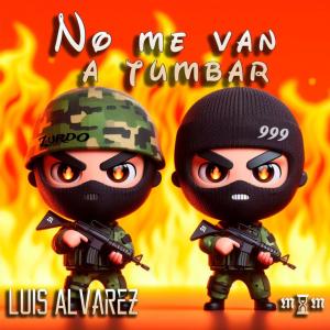 Luís Alvarez的專輯No me van a tumbar (Explicit)