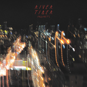 ดาวน์โหลดและฟังเพลง Prophets พร้อมเนื้อเพลงจาก River Tiber