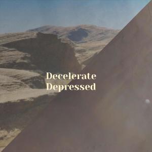 Listen to Decelerate Depressed song with lyrics from Wilfre Jinn