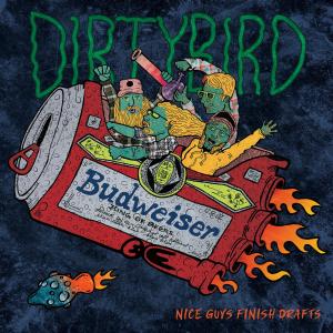 DirtyBird的專輯Nice Guys Finish Drafts (Explicit)