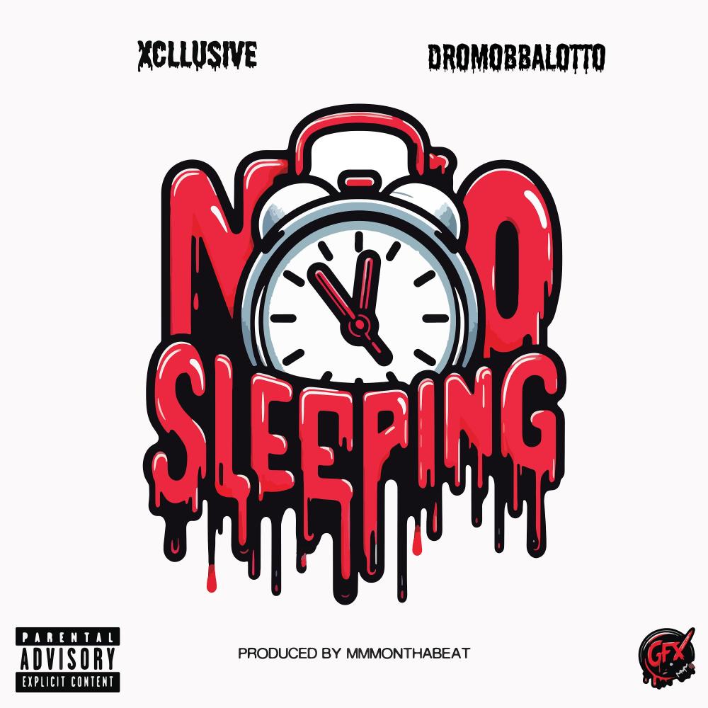 No Sleeping (feat. DroMobbalotto) (Explicit)