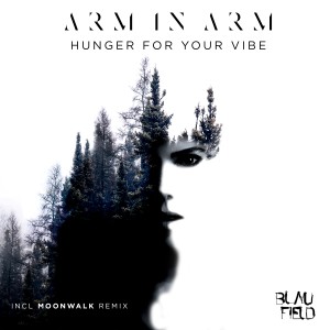 Dengarkan lagu Hunger For Your Vibe (Moonwalk Remix) nyanyian Arm In Arm dengan lirik