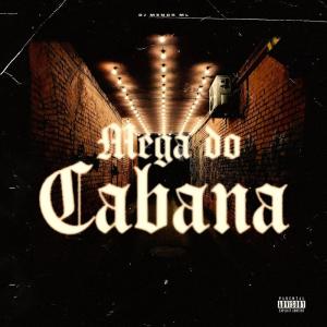 DJ MENOR ML的专辑Mega do Cabana (Explicit)