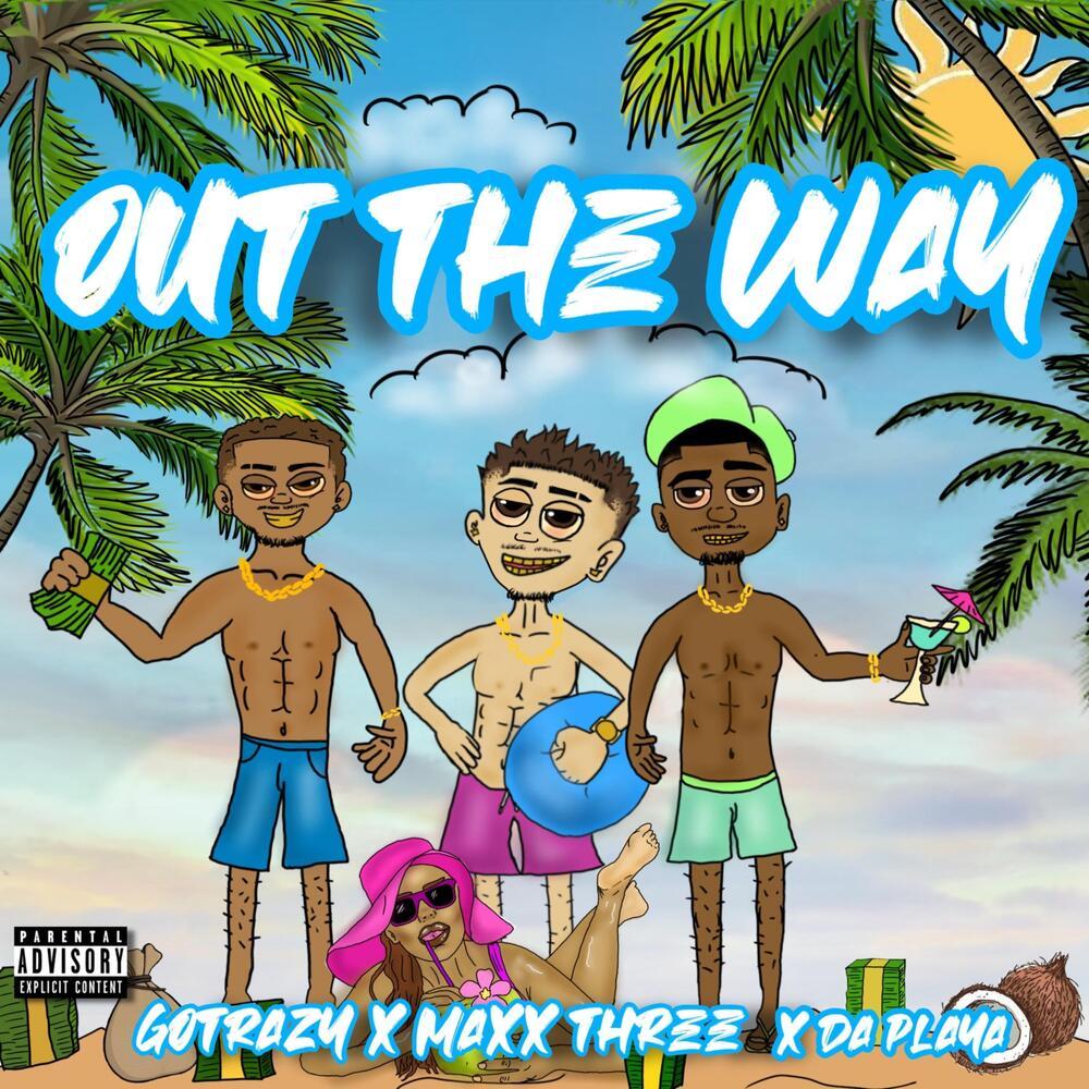 OUT THE WAY (Explicit)