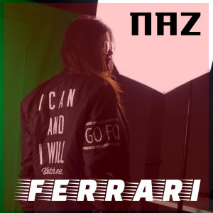 收聽Naz的Ferrari歌詞歌曲