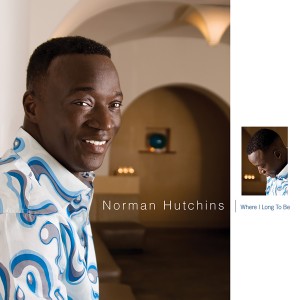 Norman Hutchins的專輯Where I Long to Be