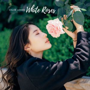ดาวน์โหลดและฟังเพลง White Roses พร้อมเนื้อเพลงจาก Chloe Leman