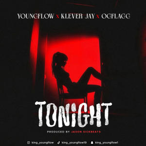 YoungFlow的專輯Tonight (feat. Klever Jay & Ogflagg)