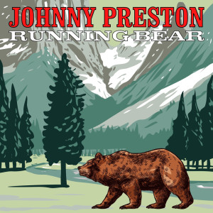 Running Bear dari Johnny Preston