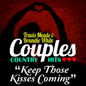 Travis Meade的專輯Keep Those Kisses Coming