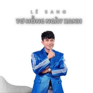 Album Tơ Hồng Ngày Xanh from Le Sang