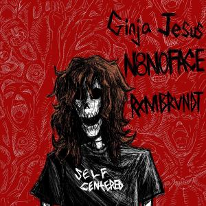 收聽Ginja Jesus的SELF CENTERED (Explicit)歌詞歌曲