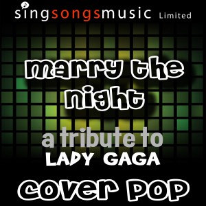 ดาวน์โหลดและฟังเพลง Marry the Night (Tribute) พร้อมเนื้อเพลงจาก Cover Pop