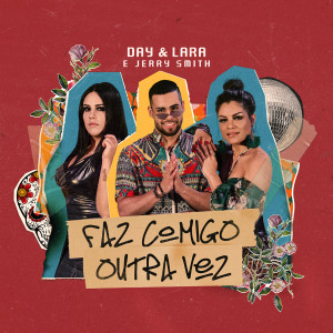 收聽Day & Lara的Faz comigo outra vez歌詞歌曲