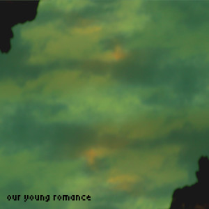 itsokaylove的專輯Our Young Romance