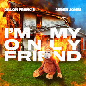 Dillon Francis的專輯I'm My Only Friend (Explicit)