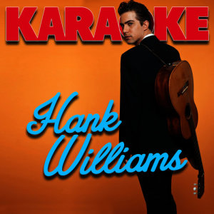 อัลบัม Karaoke - Hank Williams ศิลปิน Ameritz Karaoke Entertainment