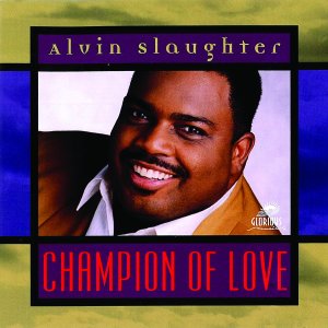 Champion of Love dari Alvin Slaughter