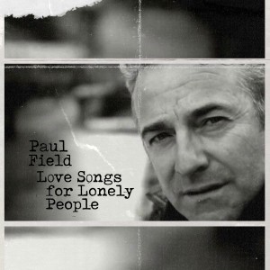 Love Songs for Lonely People dari Paul Field