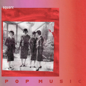 Album Pop Music oleh Square