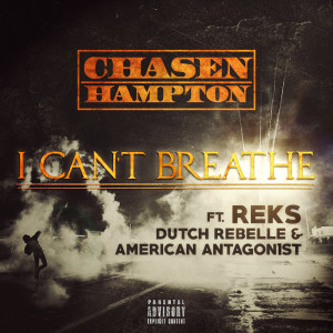 I Can't Breathe (feat. Reks, Dutch Rebelle & American Antagon1st) (Explicit)