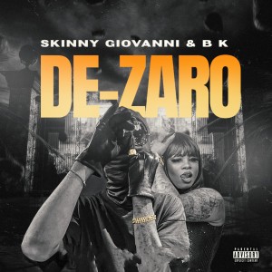 收聽Skinny Giovanni的De-zaro (Explicit)歌詞歌曲