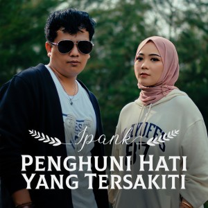 Album Penghuni Hati Yang Tersakiti from Ipank