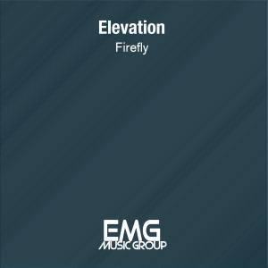 收聽Elevation的Firefly (Radio Edit)歌詞歌曲