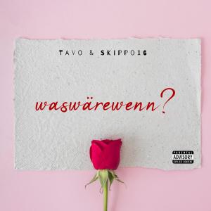 อัลบัม waswärewenn? (feat. Skippo16) [Explicit] ศิลปิน Tavo