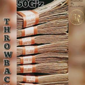 收聽MizzleMixx的50G'z (feat. ThrowBack) (Explicit)歌詞歌曲